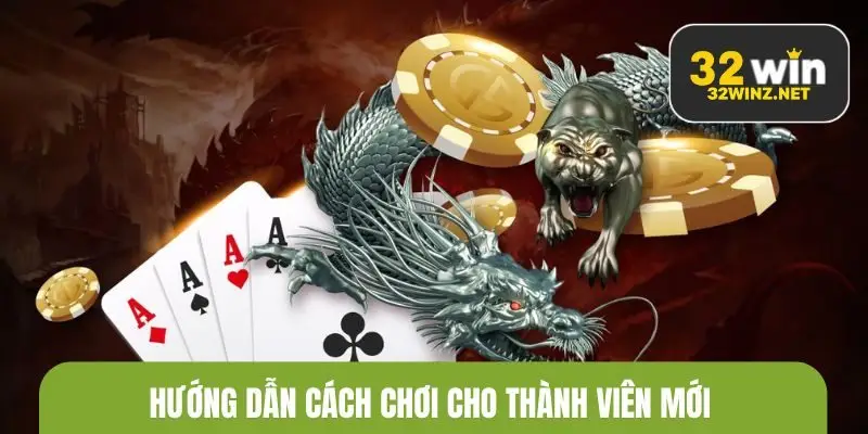 Hướng dẫn cách chơi cho thành viên mới