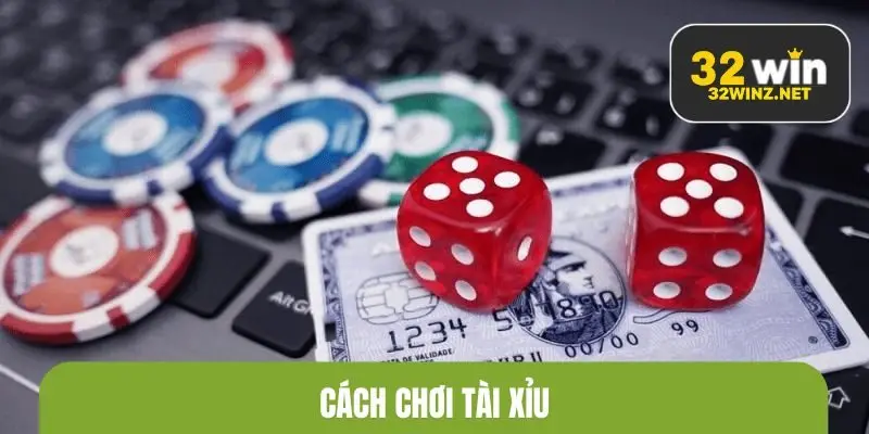 cách chơi tài xỉu