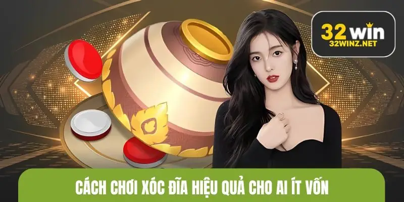 Cách chơi xóc đĩa hiệu quả cho ai mới bắt đầu!
