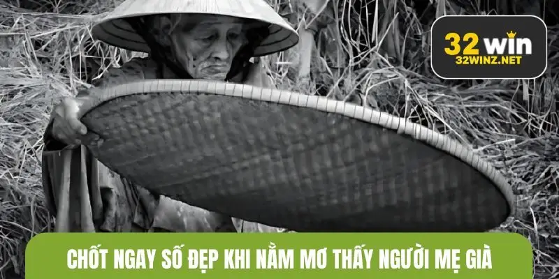Chốt ngay số đẹp khi nằm mơ thấy người sinh ra chúng ta