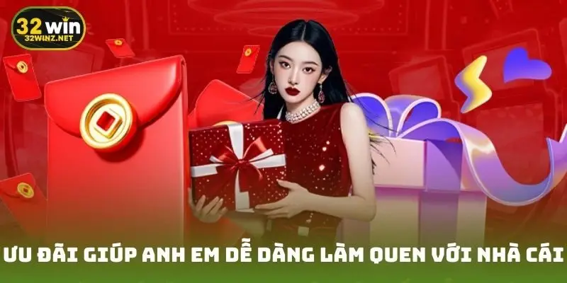 Ưu đãi giúp anh em dễ dàng làm quen với nhà cái
