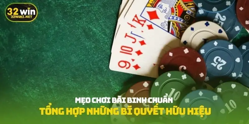 Mẹo chơi bài binh chuẩn